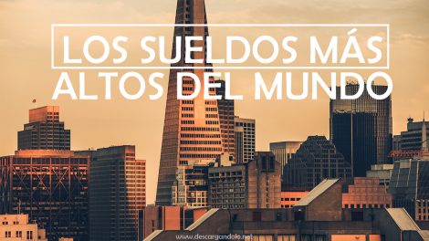 los sueldos más altos del mundo